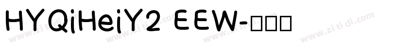 HYQiHeiY2 EEW字体转换